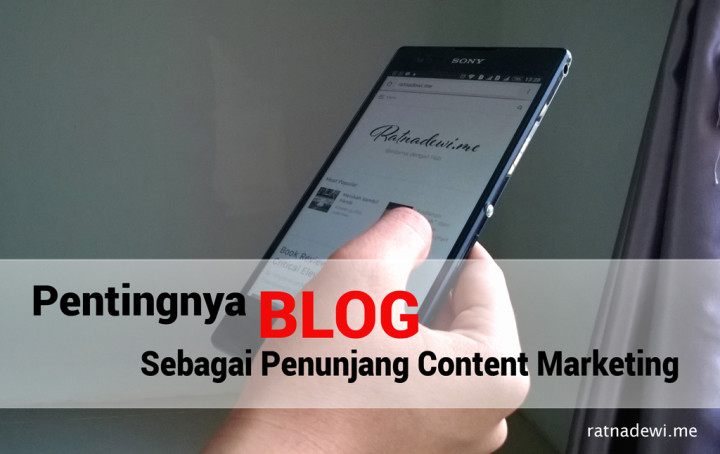 Pentingnya Blog Sebagai Penyumbang Content Marketing