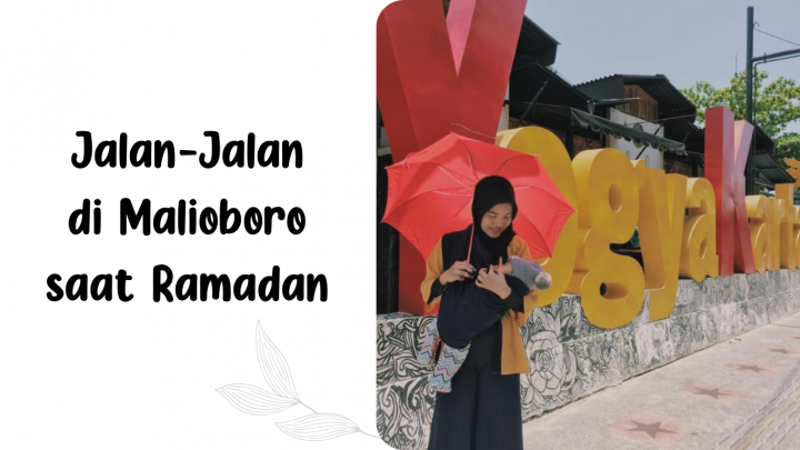 Tips Aman dan Nyaman Jalan-Jalan di Malioboro saat Bulan Ramadan